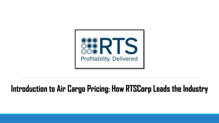 introduction to air cargo pricing how rtscorp