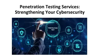 Penetration Testing Services: Strengthening Your Cybersecurity