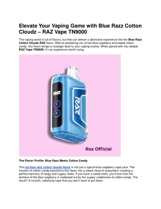Elevate Your Vaping Game with Blue Razz Cotton Cloudz.docx( Razofficialsite)