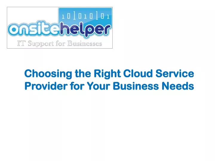 choosing the right cloud service provider for your business needs