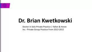 Dr. Brian Kwetkowski - A Tactical Genius - Rhode Island