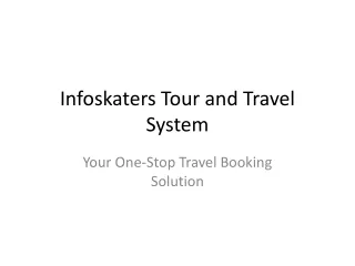 Infoskaters Tour and Travel System: Your Comprehensive Solution for Travel Manag