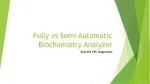 Exploring Fully Automatic vs. Semi-Automatic Biochemistry Analyzers - slide 1