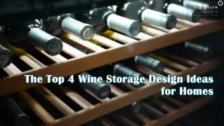 The Top 4 Wine Storage Design Ideas for Homes