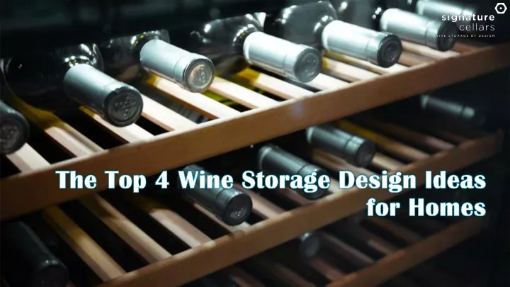 the top 4 wine storage design ideas for homes