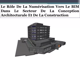 Le Rôle De La Numérisation Vers Le BIM Dans Le Secteur De La Conception Architecturale Et De La Construction