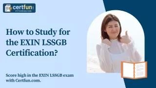 How to Study for the EXIN LSSGB Certification?