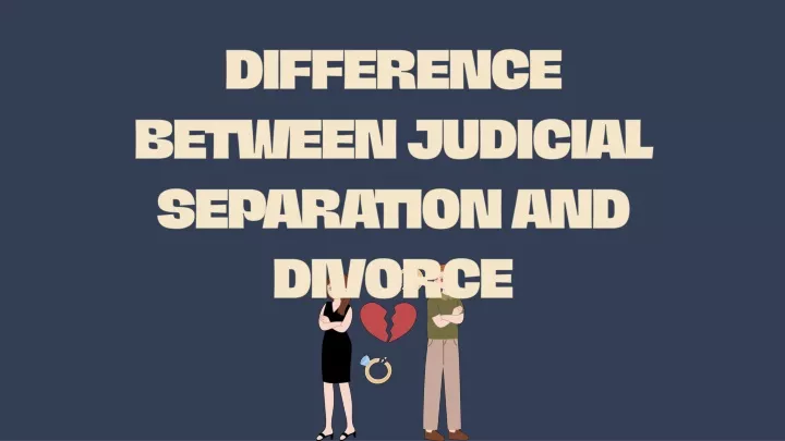 difference between judicial separation and divorce