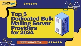 Top 5 Dedicated Bulk Mailing Server Providers for 2024 (SMTPGet.com)