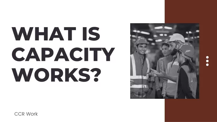 what is capacity works