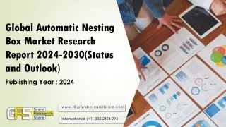 global automatic nesting box market research report 2024 2030 status and outlook