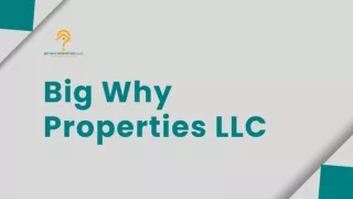 Big Why Properties LLC