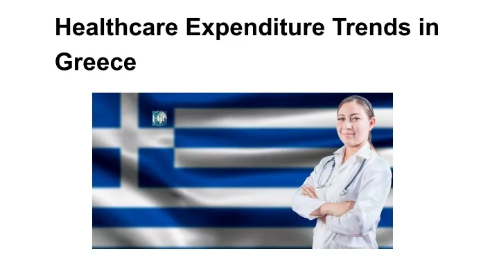 healthcare expenditure trends in greece