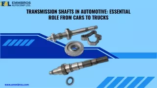 Transmission Shafts in Automotive: Essential Role from Cars to Trucks