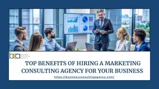 Top Benefits of Hiring a Marketing Consulting Agency for Your Business