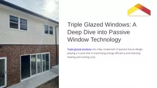 Triple Glazed Windows A Deep Dive into Passive Window Technology
