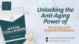 Unlocking the Anti-Aging Power of Wild-Caught Marine Collagen