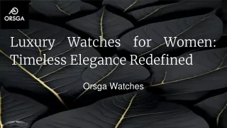Luxury Watches for Women_ Timeless Elegance Redefined