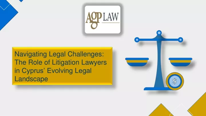 navigating legal challenges the role of litigation lawyers in cyprus evolving legal landscape