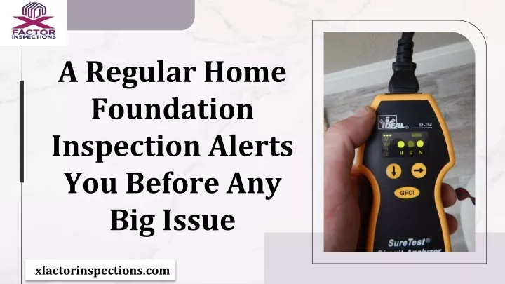 a regular home foundation inspection alerts