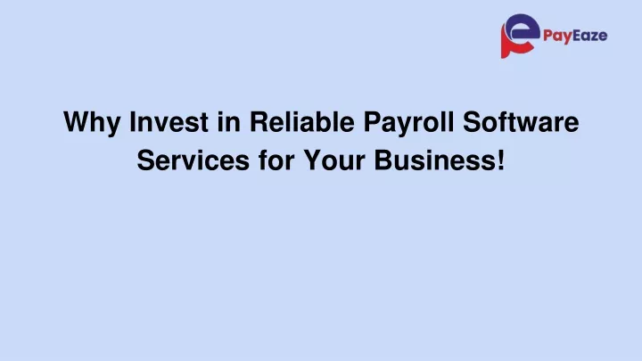 why invest in reliable payroll software services for your business