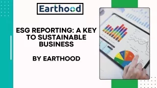 ESG Reporting A Key to Sustainable Business  By Earthood
