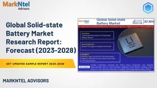 Global Solid-state Battery Market Research Report: Forecast by 2028 - MarkNtel
