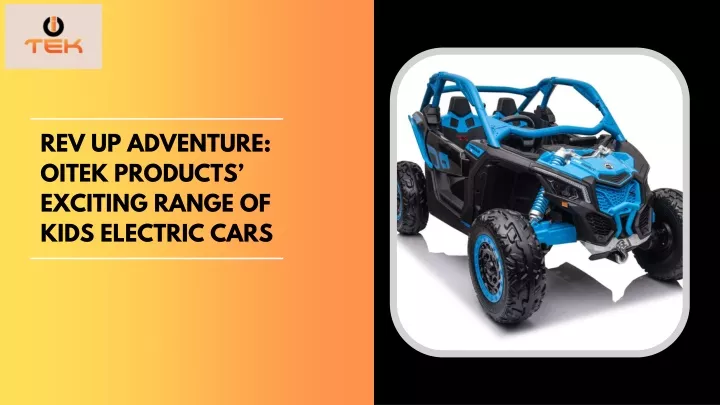 rev up adventure oitek products exciting range