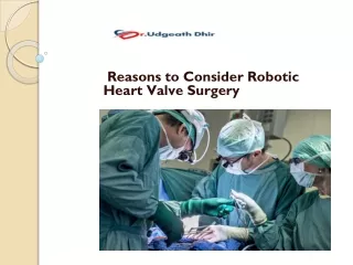 Reasons to Consider Robotic Heart Valve Surgery