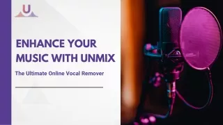 Enhance Your Music with unMix