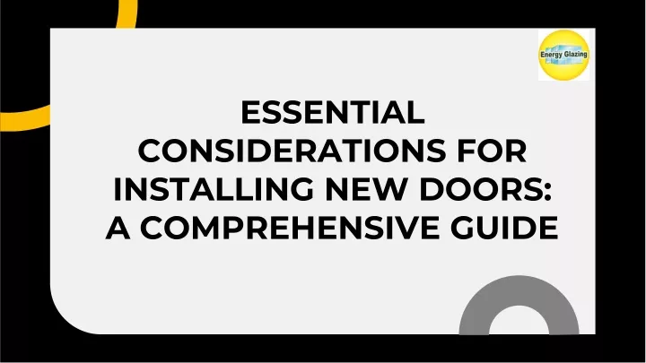 essential considerations for installing new doors