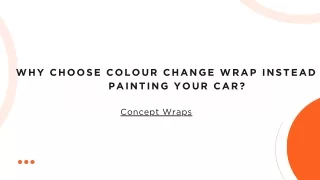 Why Choose Colour Change Wrap Instead of Painting Your Car - Concept Wraps