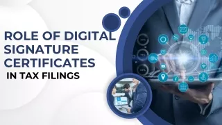 Role of Digital Signature Certificates in Tax Filings