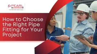 How to Choose the Right Pipe Fitting for Your Project.