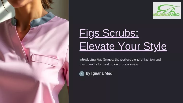 figs scrubs elevate your style