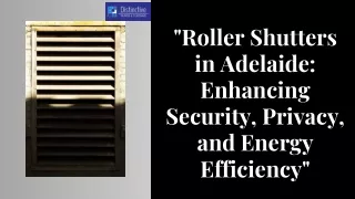 roller shutters in adelaide enhancing security