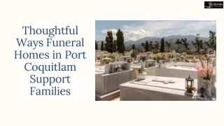 Thoughtful Ways Funeral Homes in Port Coquitlam Support Families