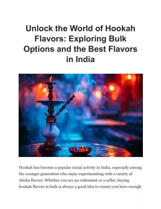 Unlock the World of Hookah Flavors: Exploring Bulk Options and the Best Flavors