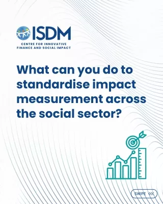 What can you do to standardise impact measurement across the social sector