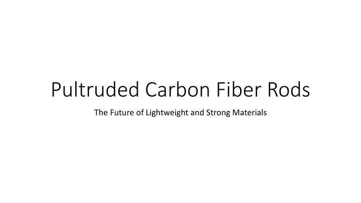 pultruded carbon fiber rods