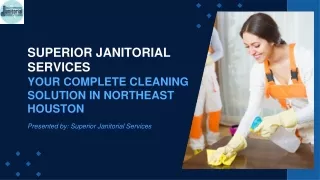 Superior Janitorial Services Your Complete Cleaning Solution in Northeast Houston-1