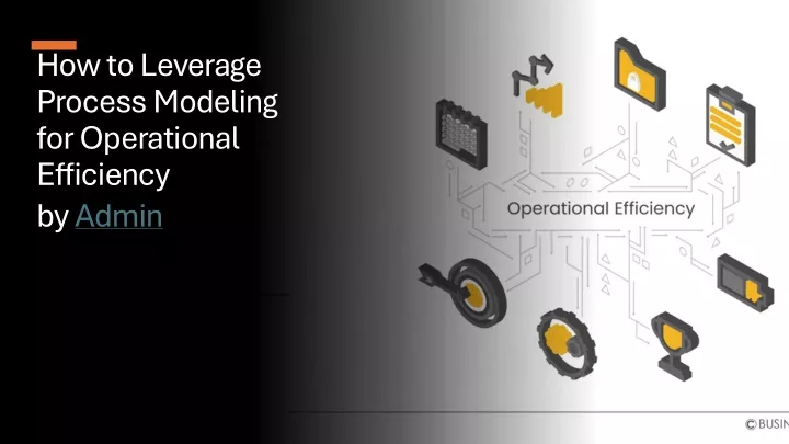 how to leverage process modeling for operational