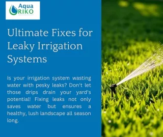 ultimate fixes for leaky irrigation systems