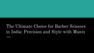 The Ultimate Choice for Barber Scissors in India_ Precision and Style with Munix