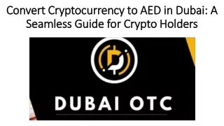 Convert Cryptocurrency to AED in Dubai: A Seamless Guide for Crypto Holders