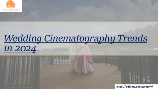 Wedding Cinematography Trends in 2024