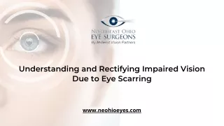 Understanding and Rectifying Impaired Vision Due to Eye Scarring