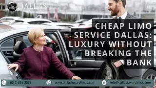 Cheap Limo Service Dallas Luxury Without Breaking the Bank