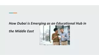 how dubai is emerging as an educational hub in the middle east