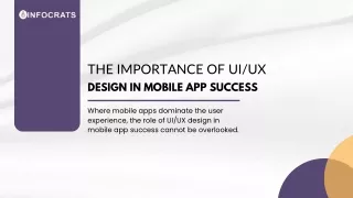 The Importance of UI/UX Design in Mobile App Success